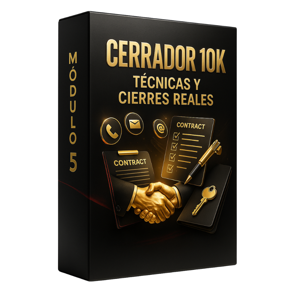 Módulo 05: Cerrador 10K – Técnicas y cierres reales